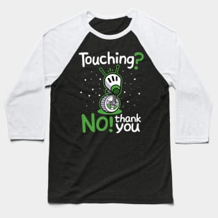 Touching? Baseball T-Shirt